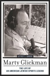 book Marty Glickman: The Life of an American Jewish Sports Legend