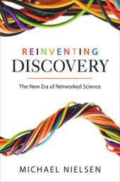 book Reinventing Discovery: The New Era of Networked Science