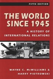 book The World Since 1945: A History of International Relations