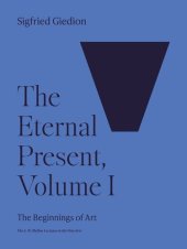 book The Eternal Present, Volume I: The Beginnings of Art