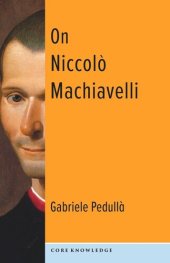 book On Niccolò Machiavelli: The Bonds of Politics