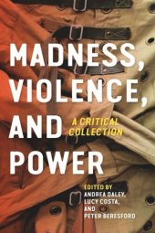 book Madness, Violence, and Power: A Critical Collection