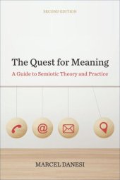 book The Quest for Meaning: A Guide to Semiotic Theory and Practice