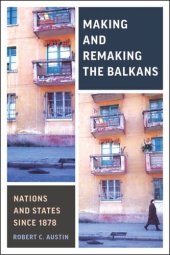 book Making and Remaking Balkans: Nations and States since 1878