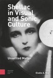 book Shellac in Visual and Sonic Culture: Unsettled Matter