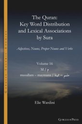 book The Quran. Key Word Distribution and Lexical Associations by Sura: Adjectives, Nouns, Proper Nouns and Verbs