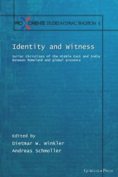 book Identity and Witness: Syriac Christians of the Middle East and India between homeland and global presence