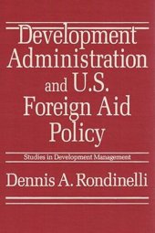 book Development Administration and U.S. Foreign Aid Policy