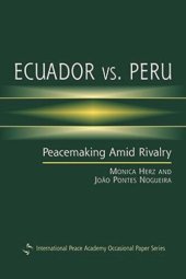 book Ecuador vs. Peru: Peacemaking Amid Rivalry