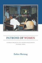 book Patrons of Women: Literacy Projects and Gender Development in Rural Nepal