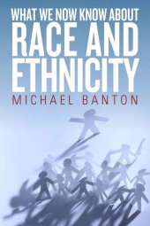 book What We Now Know About Race and Ethnicity