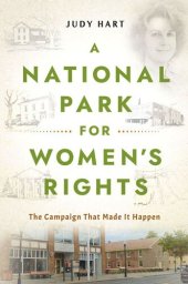 book A National Park for Women's Rights: The Campaign That Made It Happen