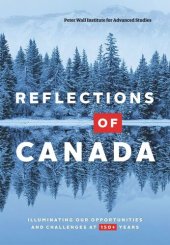 book Reflections of Canada: Illuminating Our Opportunities and Challenges at 150+ Years