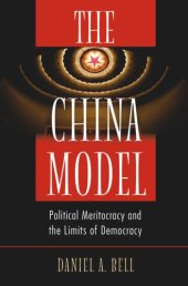 book The China Model: Political Meritocracy and the Limits of Democracy