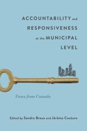 book Accountability and Responsiveness at the Municipal Level: Views from Canada