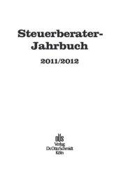 book Steuerberater-Jahrbuch. Steuerberater-Jahrbuch 2011/2012: Zugleich Bericht über den 63. Fachkongress der Steuerberater Köln, 11. und 12.10.2011.