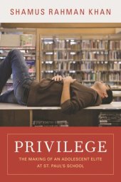 book Privilege: The Making of an Adolescent Elite at St. Paul's School