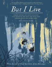 book But I Live: Three Stories of Child Survivors of the Holocaust