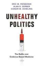 book Unhealthy Politics: The Battle over Evidence-Based Medicine