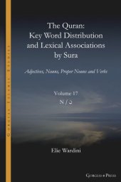 book The Quran. Key Word Distribution and Lexical Associations by Sura: Adjectives, Nouns, Proper Nouns and Verbs