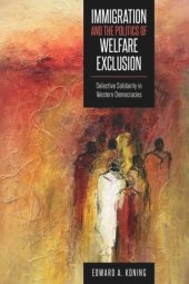 book Immigration and the Politics of Welfare Exclusion: Selective Solidarity in Western Democracies