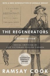 book The Regenerators, 2nd Edition: Social Criticism in Late Victorian English Canada