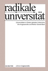 book Radikale Universität: Universitäten in Zeiten globaler Umbrüche. Die Angewandte und Rektor Gerald Bast