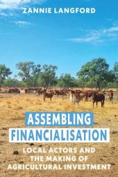 book Assembling Financialisation: Local Actors and the Making of Agricultural Investment