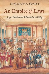 book An Empire of Laws: Legal Pluralism in British Colonial Policy