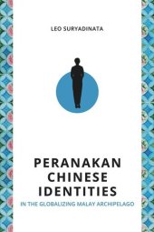 book Peranakan Chinese Identities in the Globalizing Malay Archipelago