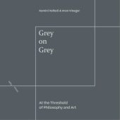 book Grey on Grey: At the Threshold of Philosophy and Art