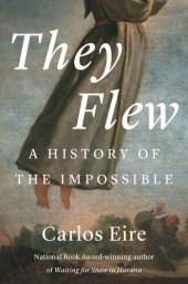 book They Flew: A History of the Impossible