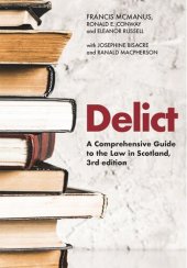 book Delict: A Comprehensive Guide to the Law in Scotland