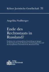 book Ende des Rechtsstaats in Russland?: Probleme der rechtsstaatlichen Entwicklung im Spiegel der Rechtsprechung des Russischen Verfassungsgerichts und des Europäischen Gerichtshofs für Menschenrechte