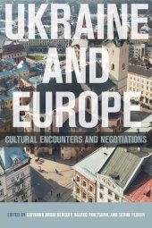 book Ukraine and Europe: Cultural Encounters and Negotiations