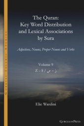 book The Quran. Key Word Distribution and Lexical Associations by Sura: Adjectives, Nouns, Proper Nouns and Verbs