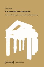 book Zur Identität von Architektur: Vier zentrale Konzeptionen architektonischer Gestaltung