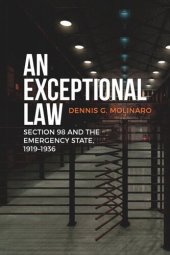 book An Exceptional Law: Section 98 and the Emergency State, 1919-1936