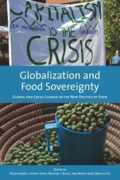 book Globalization and Food Sovereignty: Global and Local Change in the New Politics of Food