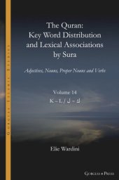 book The Quran. Key Word Distribution and Lexical Associations by Sura: Adjectives, Nouns, Proper Nouns and Verbs