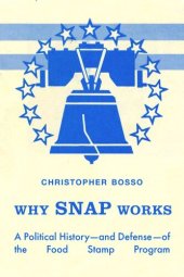 book Why SNAP Works: A Political History—and Defense—of the Food Stamp Program