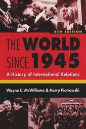 book The World Since 1945: A History of International Relations