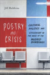 book Poetry and Crisis: Cultural Politics and Citizenship in the Wake of the Madrid Bombings