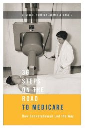 book 36 Steps on the Road to Medicare: How Saskatchewan Led the Way