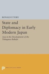 book State and Diplomacy in Early Modern Japan: Asia in the Development of the Tokugawa Bakufu