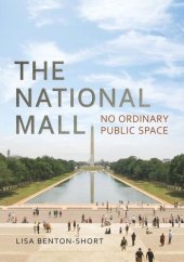 book The National Mall: No Ordinary Public Space