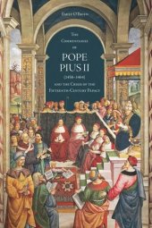 book The 'Commentaries' of Pope Pius II (1458-1464) and the Crisis of the Fifteenth-Century Papacy