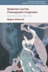 book Modernism and the Choreographic Imagination: Salome’s Dance after 1890