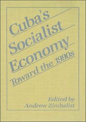 book Cuba's Socialist Economy Toward the 1990s