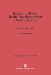 book Economic Policy in the Development of a Western State: Missouri, 1820–1860